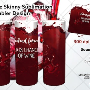 Diseño realista del vaso de vino, VINO PNG, 300 dpi, 20oz Skinny Straight, Diseño de sublimación, Descarga, Pronóstico de fin de semana 100% Vino, Vino PNG