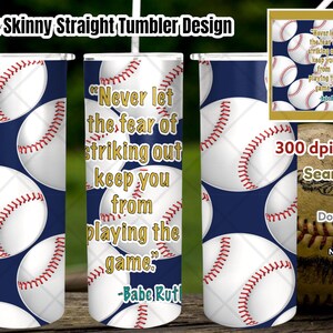 Conception de gobelet de baseball, Babe Ruth citation PNG, 300 dpi, 20 oz Skinny Straight, Sublimation, téléchargement, porte-clé PNG, Peur de la radiation, garçons