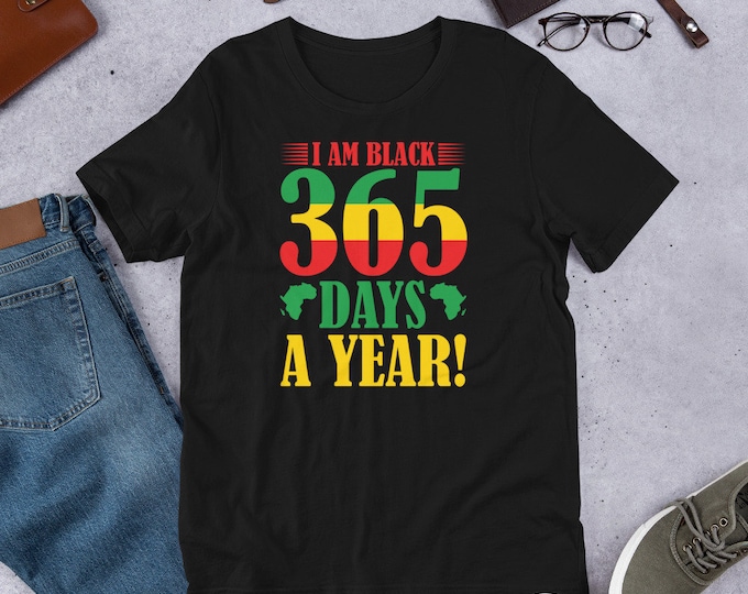 I Am Black 365 Days A Year lack History Short-Sleeve Unisex T-Shirt
