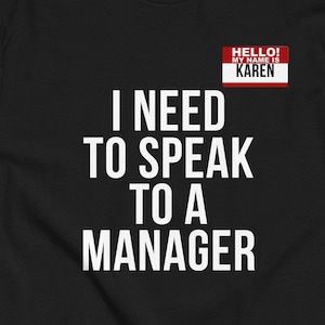 Karen Halloween Costume Shirt, I Need To Speak To The Manager Shirt, Funny Karen Halloween Shirt, Funny Halloween Shirt, Funny Karen Tee