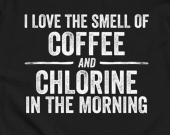 Coffee and Chlorine T-Shirt: Funny Swimmer Unisex Tee