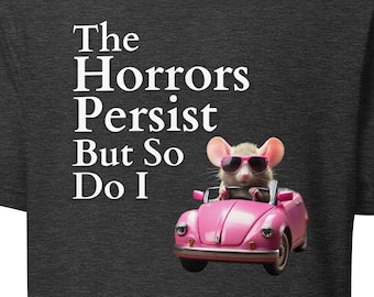 Camiseta con meme divertido: Los horrores persisten, camiseta sarcástica de la Generación Z
