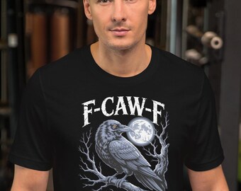Gothic Black Crow Shirt, Unisex, F-Caw-F Funny Black Bird Moon Adult Humor Tee