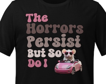 Camiseta con meme divertido: Los horrores persisten, camiseta sarcástica de la Generación Z