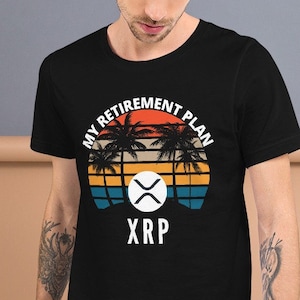 Funny XRP Retirement Plan Shirt, XRP Shirt, Premium Unisex, XRP Tshirt, XrP Ripple Shirt, XrP Ripple Crypto, Funny XrP Shirt, Crypto Merch