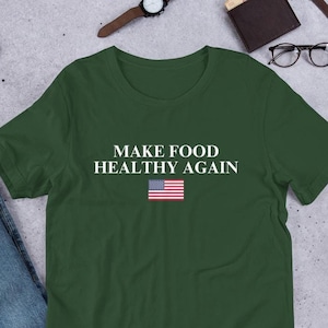 Make Food Healthy Again T-Shirt: Unisex Cotton Tee