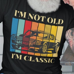 Funny Car Shirt: Classic Dad Tee, Car Lovers Gift