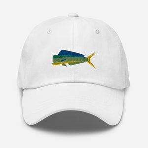 Mahi Mahi Embroidered Dad Hat, Mahi Mahi Embroidered Hat, Mahi Mahi Fish Lover Gift, Saltwater Fishing, Beach, Sailing Hat Mahi-Mahi Dad Cap