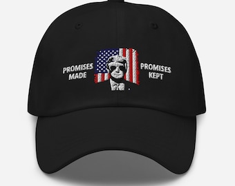 Promises Made Trump Embroidered Dad Hat: USA ProTrump Cap