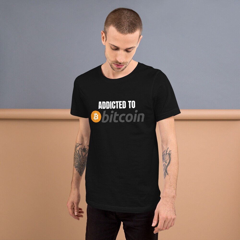 Addicted to Bitcoin T-shirt, Crypto Gift Tee - Etsy
