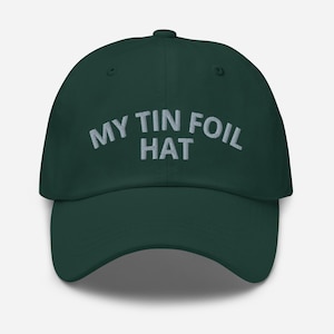 My Tin Foil Hat Embroidered Adjustable Baseball Cap Dad Hat Funny Conspiracy Theory Gift Hat Funny Conspiracy Hat Conspiracy Cap Cryptid Hat