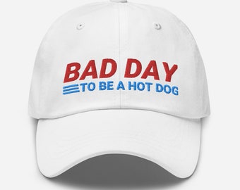 Funny 'Bad Day To Be A Hot Dog' Embroidered Dad Hat