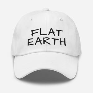 Embroidered Flat Earth Dad Hat: Cotton Twill Baseball Cap
