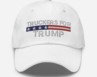 Truckers for Trump 2025 Hat: Embroidered Cotton Twill Dad Hat