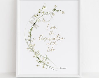John 11:25 I Am the Resurrection and the Life Scripture Art Christian Art Print Wall Art Unframed Excellent Gift Easter Print