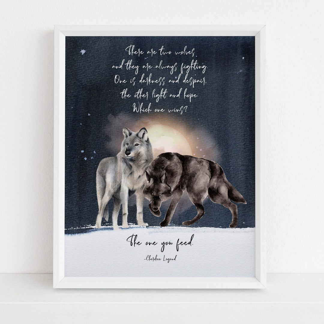 Two Wolves Cherokee Legend Quote Art Print | the One You Feed | Fine ...