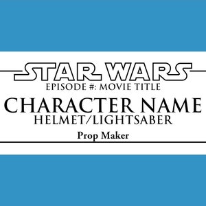 Star Wars Custom Plaque for Helmets, Lightsabers, Props or Displays