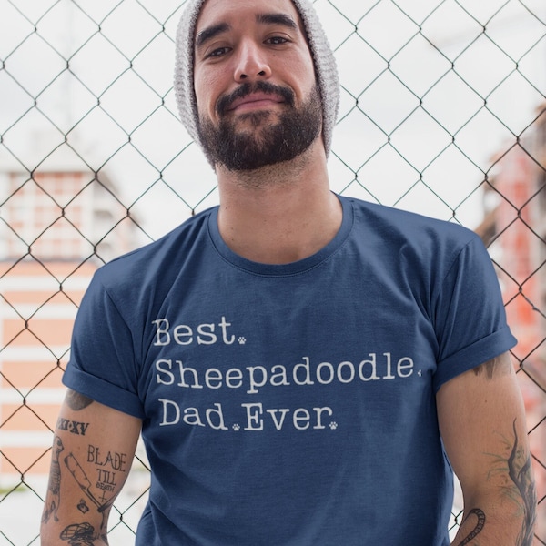 Sheepadoodle Dad Shirt | Sheepadoodle Shirt | Sheepadoodle Gift | Best Sheepadoodle Dad Ever | Sheepadoodle Father | OES Doodle Sheepdog