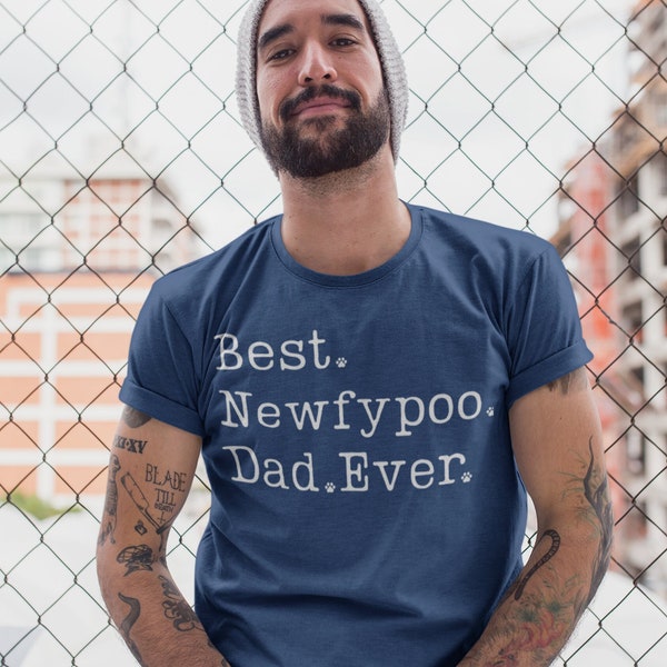 Newfypoo Dad Shirt | Newfypoo Shirt for Men | Newfypoo Gift | Best Newfypoo Dad Ever | Newfypoo Father | Newfiepoo Dog | Newfoundland Doodle