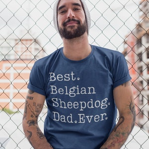 Belgian Sheepdog Dad Shirt | Belgian Sheepdog Gift for Him | Best Belgian Sheepdog Shirt | Groenendael Father TShirt | Groenendal Dog Daddy