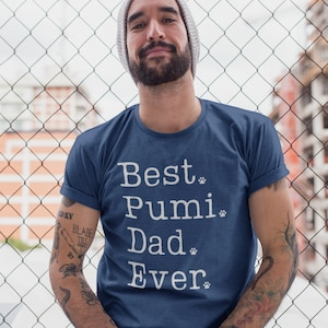 Pumi Dad Shirt | Pumi Dog Shirt | Pumi Gift for Him | Best Pumi Dad Ever | Pumi Father | Pumik Dad | Pumi Dog Dad | Pumik Fathers Day Gift