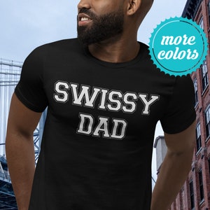 Swissy Dad Shirt | Greater Swiss Mountain Dog Shirt | Swissy Shirt | Swissy Dog | Greater Swiss Mountain Dog Gift | Swissy Gift for Father