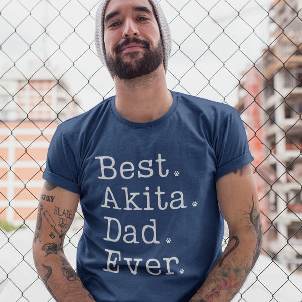 Akita Dad | Akita Shirt | Akita Dad Shirt | Best Akita Dad Ever | Akita Gifts | Akita Inu Dad | Akita Inu Shirt | American Akita Dad Father