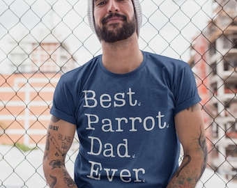 Parrot Dad Shirt | Pet Parrot Owner TShirt | Parrot Gift | Best Parrot Dad Ever | Pet Parrot Father T-Shirt for Him | Cockatiel Budgie Daddy