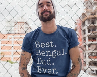 Bengal Dad Shirt | Bengal Shirt for Him | Bengal Cat Gifts | Bengal Cat TShirt for Him | Bengal Father T-Shirt | Best Bengal Dad Ever