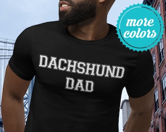 Dachshund Dad Shirt | Dachshund Shirt | Dachshund Gifts | Sausage Dog Dad | Dachshund Father | Wiener Dad | Dachshund TShirt for Men