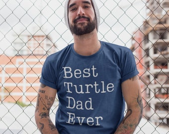 Turtle Dad Shirt | Turtle Gift | Best Turtle Dad Ever | Pet Turtle Father Tee | Turtle or Turtoise Daddy T | Turtle Owner Present for Him