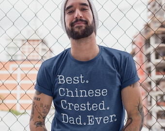 Chinese Crested Dad Shirt | Chinese Crested Shirt | Chinese Crested Gifts | Chinese Crested Father | I Chinese Crested Dog Present for Him