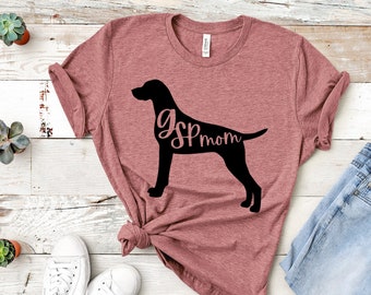 GSP Mom Shirt, German Shorthaired Pointer Shirt, GSP Shirt, Pointer Shirt, Pointer Mom Shirt, GSP Owner Gift, Gsp Gifts, Gsp Owner Gift