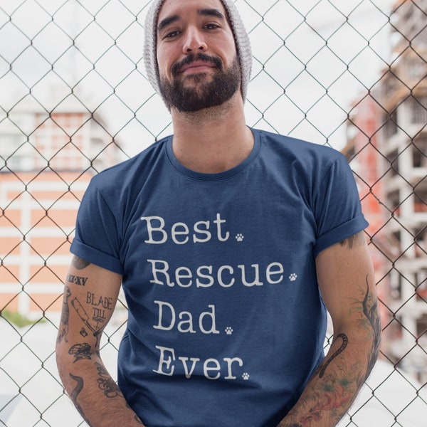 Rescue Dad Shirt | Rescue Dog Shirt | Best Rescue Dad Ever TShirt | Rescue Dog Dad T-Shirt | Rescue Dog Gifts | Shirt for Rescue Dog Owner