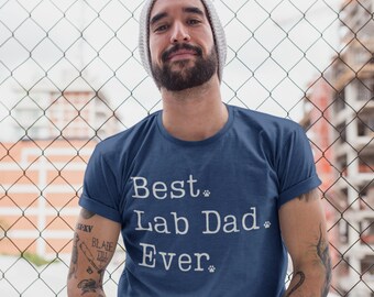 Lab Dad Shirt | Labrador Dad Shirt | Labrador Gifts | Labrador Dad Gift | Lab Dad Gifts | Best Lab Dad Ever | Black Lab | Chocolate Lab