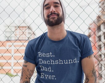 Dachshund Dad | Dachshund Shirt | Best Dachshund Dad Ever TShirt | Sausage Dog Dad | Dachshund Gifts | Wiener Dad | Dachshund Dad Shirt