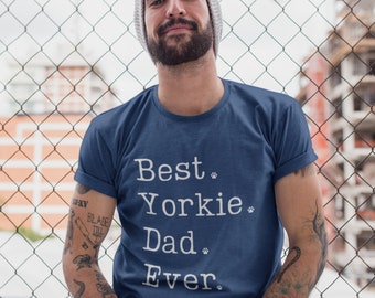 Yorkie Dad Shirt | Yorkshire Terrier TShirt | Yorkshire Terrier Dad | Yorkshire Terrier Gifts | Yorkshire Terrier Shirt | Yorkie Dad T-Shirt