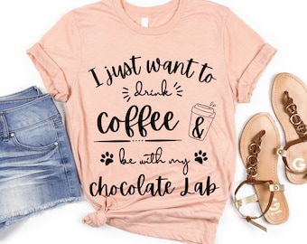 Chocolate Lab Coffee Lover | Choc Lab Mom Shirt | Labrador TShirt | Labrador Gift | Labrador Shirt Her | Coffee Labrador Mom | Choc Labrador