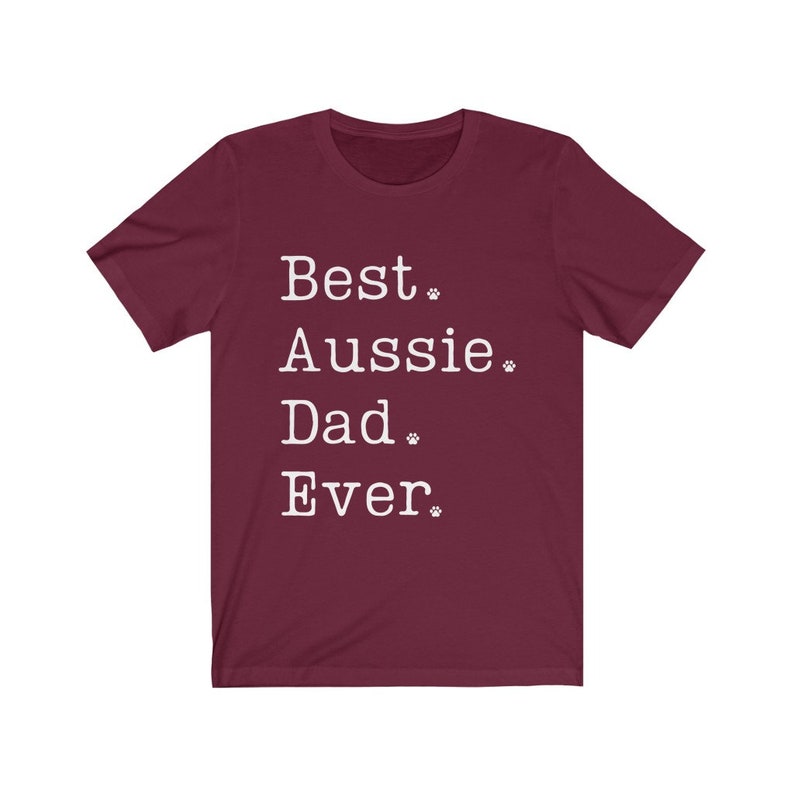 Aussie Dad | Aussie Dad Shirt | Australian Shepherd Dad Shirt | Aussie Gifts | Aussie Dad Gift | Aussie Shepherd Dad | Aussie Shirt | Aussie image 8