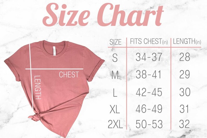 May include: Size chart for a t-shirt with measurements in inches for chest and length.  Sizes include S, M, L, XL, and 2XL.