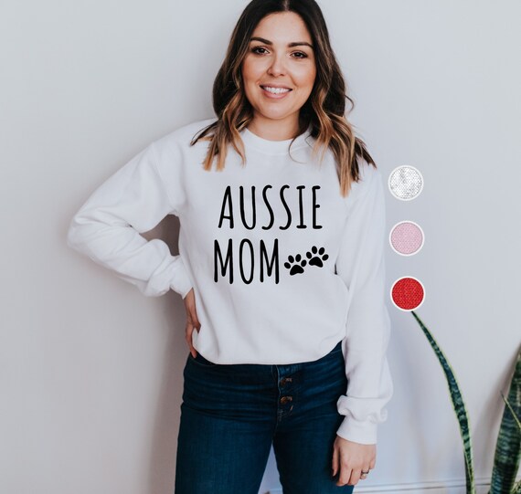 Aussie mom sweatshirt Clearance