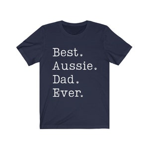 Aussie Dad | Aussie Dad Shirt | Australian Shepherd Dad Shirt | Aussie Gifts | Aussie Dad Gift | Aussie Shepherd Dad | Aussie Shirt | Aussie image 6