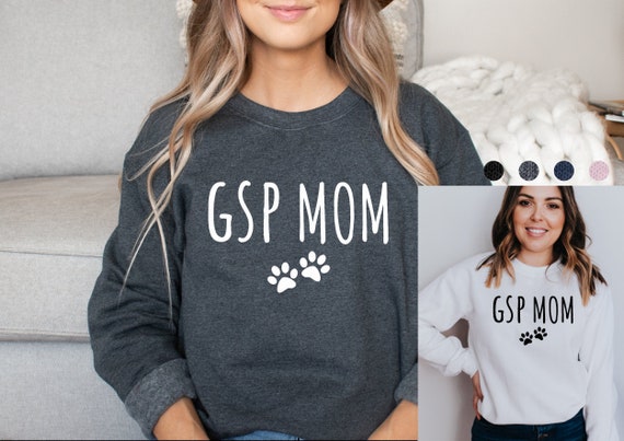GSP Mom, GSP Sweatshirt, GSP Gifts, German Shorthaired Pointer Sweatshirt, Gsp Mom Sweatshirt, Gsp Mom Sweater, Gsp Sweater for Women
