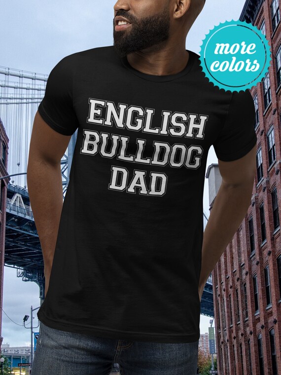 English Bulldog Dad Shirt English 