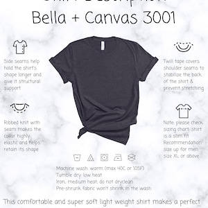 May include: A dark heather grey Bella + Canvas 3001 t-shirt. The shirt is a slim fit and has a ribbed knit collar. The shirt is pre-shrunk and machine washable. The image includes details about the shirt's construction and care instructions.