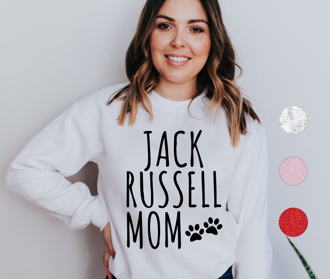Jack Russell Mom Sweatshirt Jack Russell Sweatshirt Jack Russell