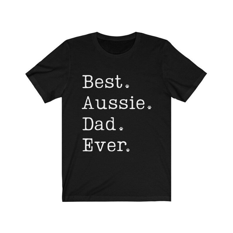 Aussie Dad | Aussie Dad Shirt | Australian Shepherd Dad Shirt | Aussie Gifts | Aussie Dad Gift | Aussie Shepherd Dad | Aussie Shirt | Aussie image 7