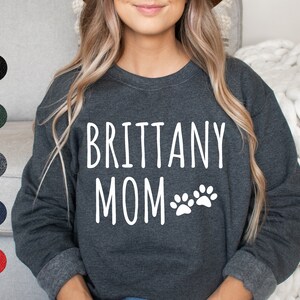 Brittany Mom Sweatshirt | Brittany Sweatshirt | Brittany Spaniel Mom Sweatshirt | Brittany Spaniel Sweatshirt | Brittany Spaniel Gifts