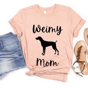 Weimy Mom Shirt | Weimaraner Shirt for Women | Weimaraner Mama T-Shirt | Weimaraner TShirt | Weimaraner Gift | Weimaraner Mother