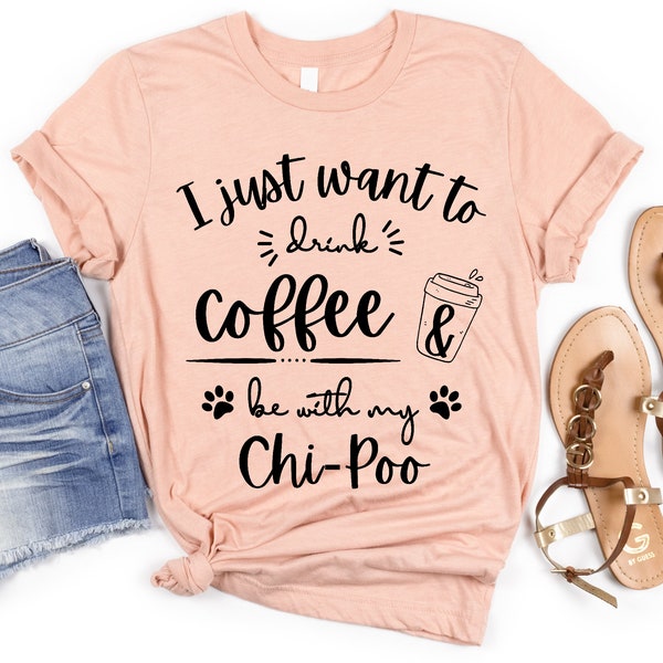 Chi-Poo Coffee Lover | Chi-Poo Gift | Chi-Poo Mom Shirt | Coffee ChiPoo Shirt for Her | Chi Poo Mama | Chihuahua Doodle | Chi Poodle Cross T